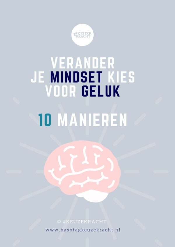 Verander je mindset, kies voor geluk